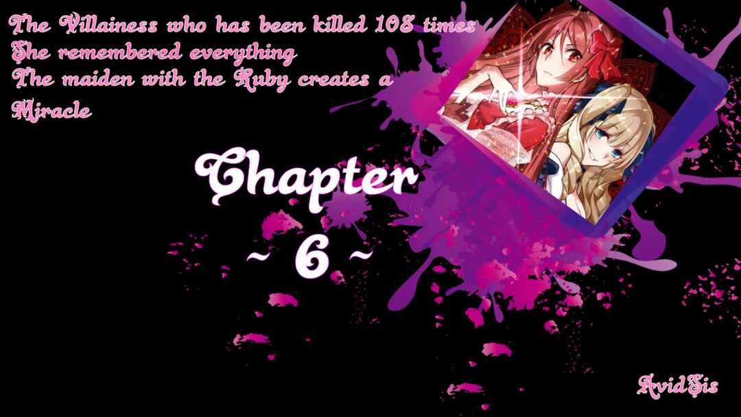 Page 1 Chapter 6 108-kai Korosareta Akuyaku Reijou: Subete o Omoidashita no de, Otome wa Ruby de Kiseki Shimasu