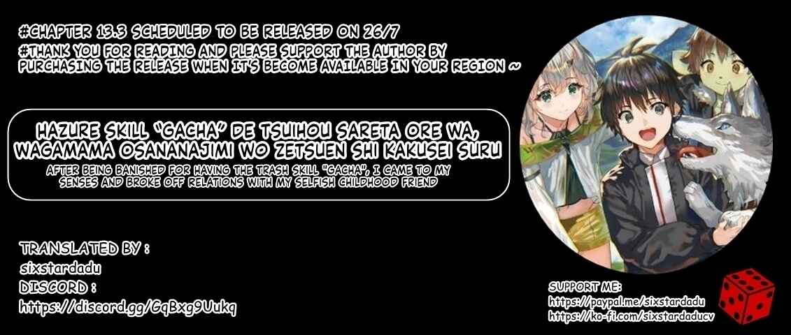 Page 11 Chapter 13.2 Hazure Skill Gacha de Tsuihou Sareta Ore wa, Wagamama Osananajimi wo Zetsuen Shi Kakusei Suru ~Bannou Cheat Skill wo Getto Shite, Mezase Rakuraku Saikyou Slow Life!~