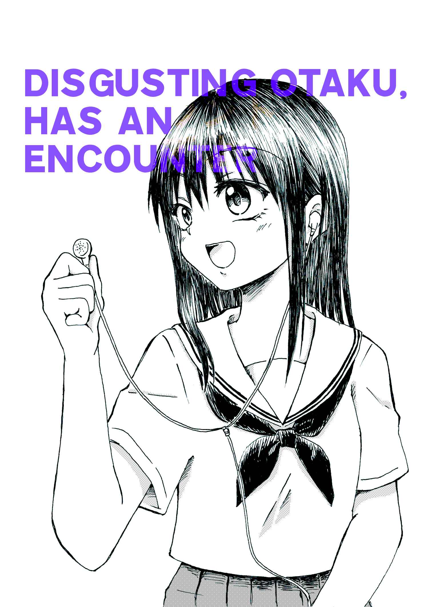 Page 1 Chapter 7 Disgusting Otaku, Become an Idol! (Pre-Serialization)