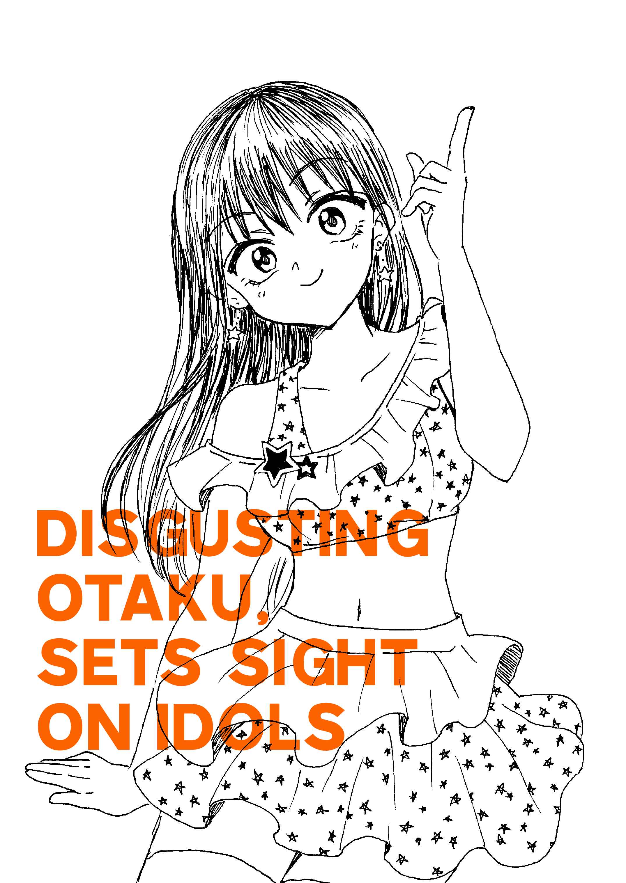 Page 2 Chapter 1 Disgusting Otaku, Become an Idol! (Pre-Serialization)