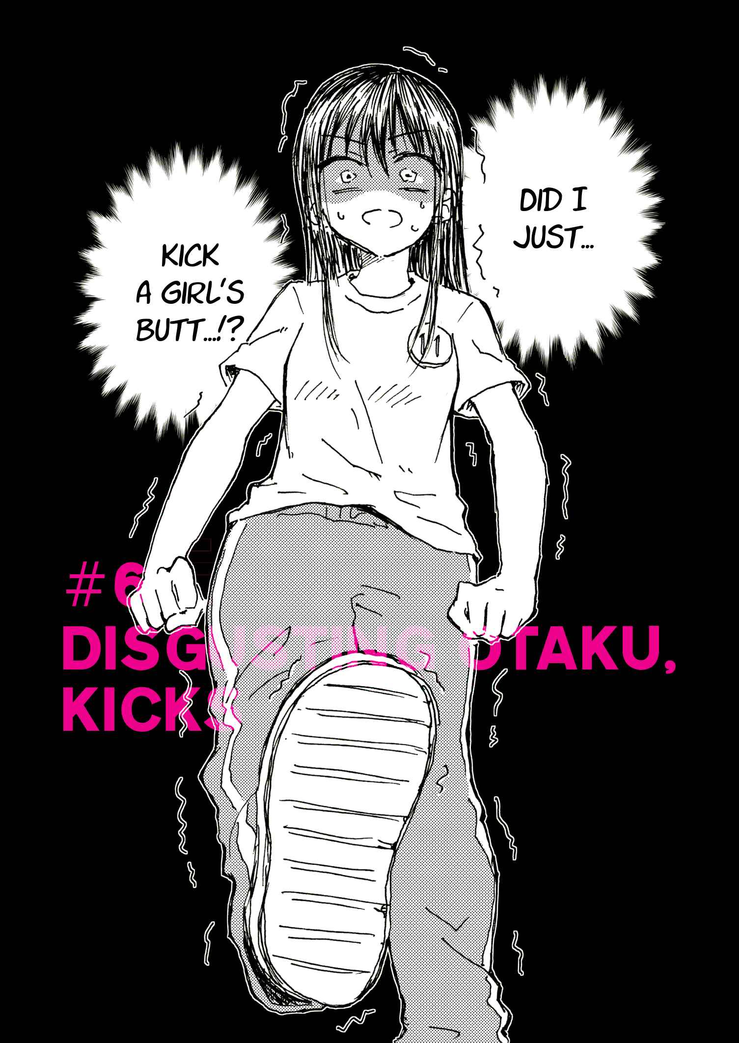Page 7 Chapter 6 Disgusting Otaku, Become an Idol! (Pre-Serialization)