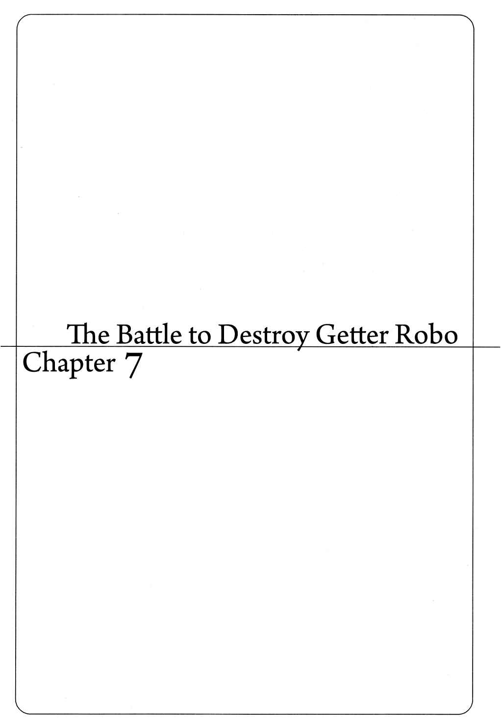 Page 1 Chapter 7 Getter Robo