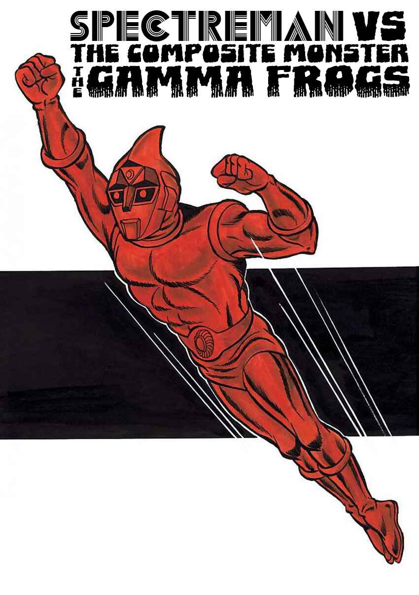Page 1 Chapter 25 Space Ape Gori vs. Spectreman